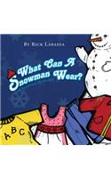 What Can A Snowman Wear?: A Snowman Alphabet(English)