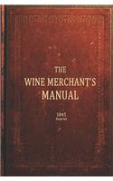 Wine Merchants Manual 1845 Reprint