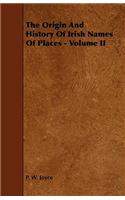 The Origin and History of Irish Names of Places - Volume II