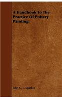 A Handbook To The Practice Of Pottery Painting