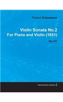 Violin Sonata No.2 by Robert Schumann for Piano and Violin (1851) Op.121