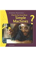 What Do You Know about Simple Machines?
