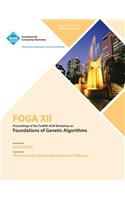FOGA XII Proceedings of the Twelfth ACM Workshop on Foundation of Genetic Algorithms
