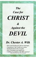 Case for Christ and Against the Devil