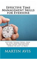 Effective Time Management Skills for Everyone: Getting Things Done: How to Stop Procrastination, Work Smart and Relieve Stress in Just 14 Days