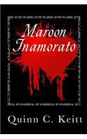 Maroon Inamorato: Her Blooded Choice