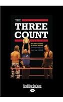 The Three Count: My Life in Stripes as a Wwe Referee (Large Print 16pt)