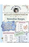 Sami Sparrow's Bullet Compendium Of Decorative Designs: a practical, easy resource for bullet journals, scrapbooks and cardmaking