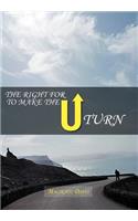 The Right for U to Make the U Turn: (English)