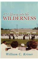 45 Years into the Wilderness