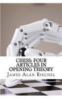 Chess: Four Articles in Opening Theory