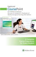 Lippincott CoursePoint for Hinkle & Cheever: Brunner & Suddarth's Texbook of Medical-Surgical Nursing