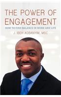 The Power of Engagement