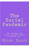 The Social Pandemic: The Influence and Effect of Social Media on Modern Life(English)