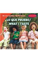 Lo Que Pruebo / What I Taste: (MIS Cinco Sentidos / My Five Senses)
