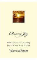 Chasing Joy: Principles for Making Joy a Core Life Value(English)