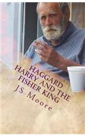 Haggard Harry and the Fisher King