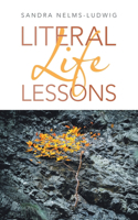 Literal Life Lessons