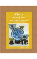 Allen's Authentication of Later Chinese Porcelain (1796 AD - 1999 AD)