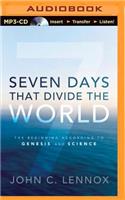 Seven Days That Divide the World: The Beginning According to Genesis and Science: The Beginning According to Genesis and Science