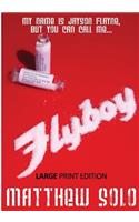 Flyboy Large Print Edition