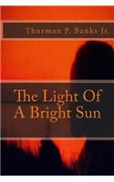 Light Of A Bright Sun