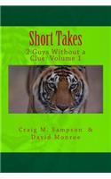 Short Takes: 2 Guys Without a Clue: Volume 1