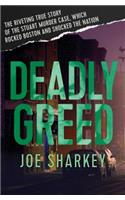 Deadly Greed