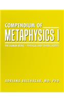 Compendium of Metaphysics I: The Human Being - Physical and Etheric Bodies