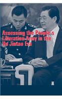 Assessing the People's Liberation Army in the Hu Jintao Era