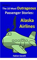 The 10 Most Outrageous Passenger Stories