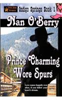 Prince Charming Wore Spurs