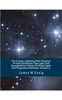 The Cosmic Lightning Bolt Powered, Virtual Christmas Tree Light-Sail Smorgasbord. Notes on Novel Light-Sail Propulsion Methods. Volume 2.: (English)