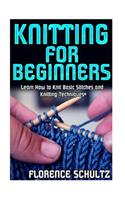 Knitting for Beginners: Learn How to Knit Basic Stitches and Knitting Techniques