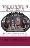 Quand Le Paranormal Devient Normal