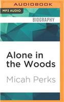 Alone in the Woods