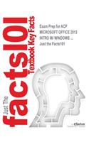 Exam Prep for ACP MICROSOFT OFFICE 2013 INTRO W/ WINDOWS ...