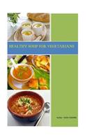 Healthy Soups For Vegetarians
