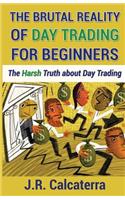 The Brutal Reality of Day Trading for Beginners