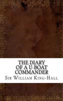 The Diary of A U-Boat Commander