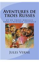 Aventures de trois Russes: et de trois Anglais dans l?Afrique australe