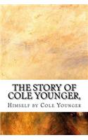 The Story of Cole Younger,