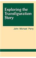 Exploring the Transfiguration Story