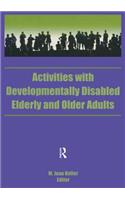 Activities With Developmentally Disabled Elderly and Older Adults