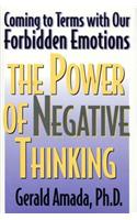 The Power of Negative Thinking: Coming to Terms with Our Forbidden Emotions