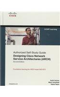 Designing Cisco Network Service Architectures (ARCH) (Authorized Self-Study Guide): Designing Cisco Network Service Architectures (ARCH)(English)