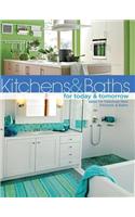 Kitchens & Baths for Today & Tomorrow