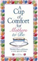 Cup of Comfort for Mothers to be