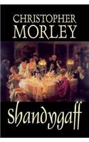 Shandygaff by Christopher Morley, Fiction, Classics, Literary