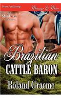 Brazilian Cattle Baron (Siren Publishing Menage and More Manlove)